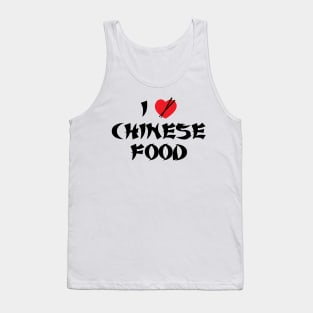 I Love Chinese Food Tank Top